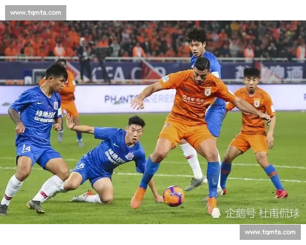 鲁能比赛直播全程解析球队战术走势与精彩瞬间回顾赛场数据深度拆解